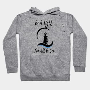 Be A Light For All To See Hoodie